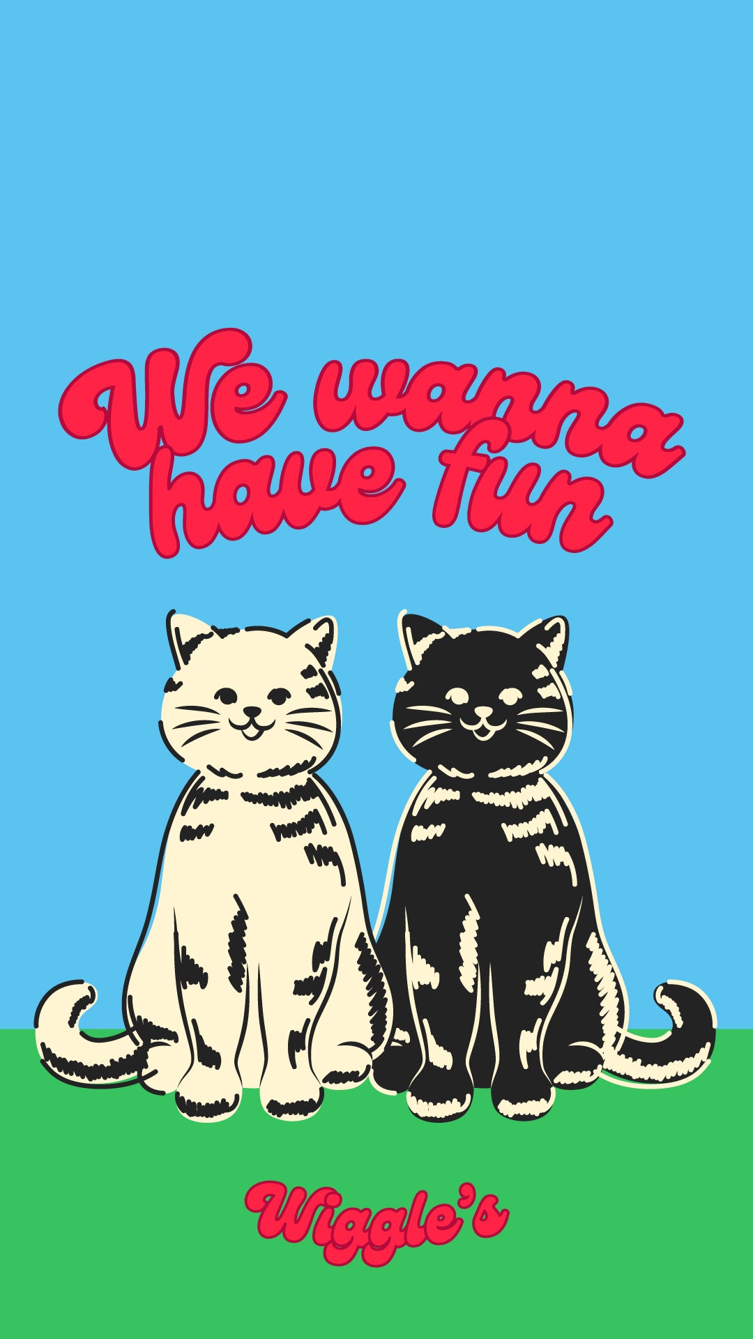 We wanna have fun